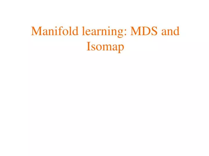 manifold learning mds and isomap