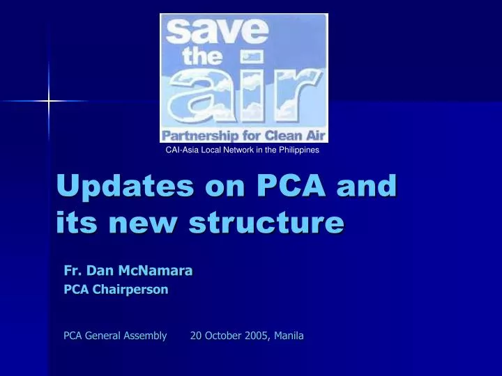 updates on pca and its new structure