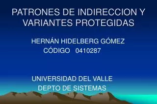 patrones de indireccion y variantes protegidas