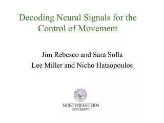 Decoding Neural Signals for the Control of Movement