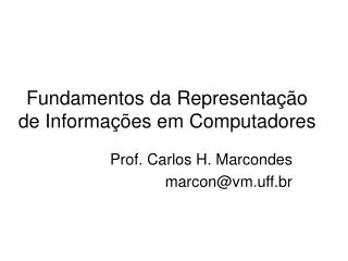 fundamentos da representa o de informa es em computadores