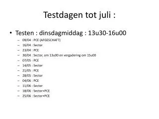 testdagen tot juli