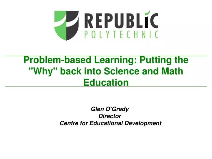 problem based learning putting the why back into science and math education
