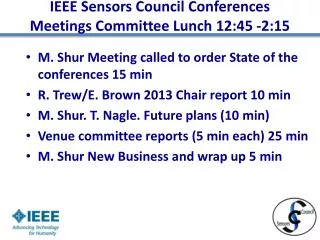 IEEE Sensors Council Conferences Meetings Committee Lunch 12:45 -2:15