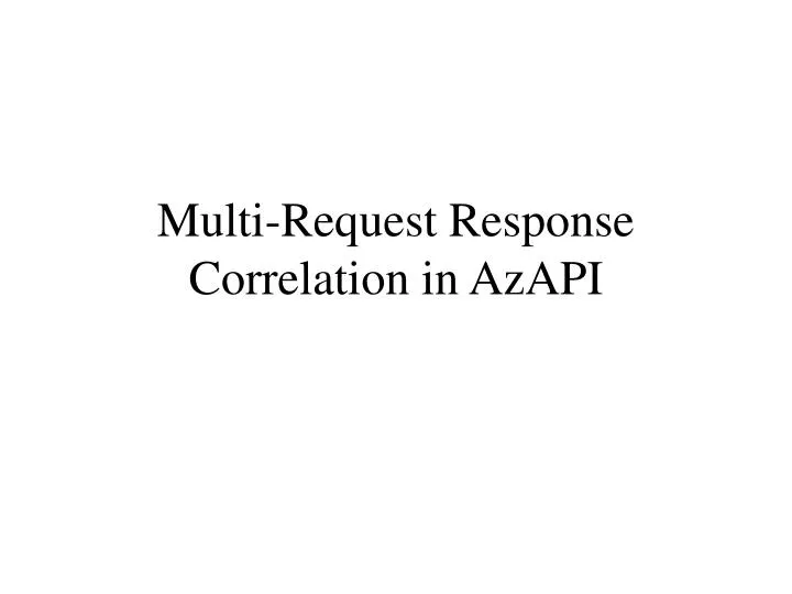 multi request response correlation in azapi