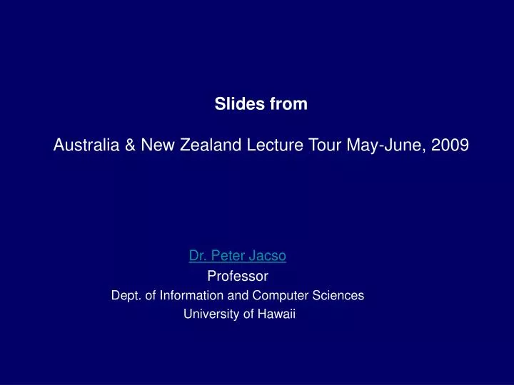 slides from australia new zealand lecture tour may june 2009