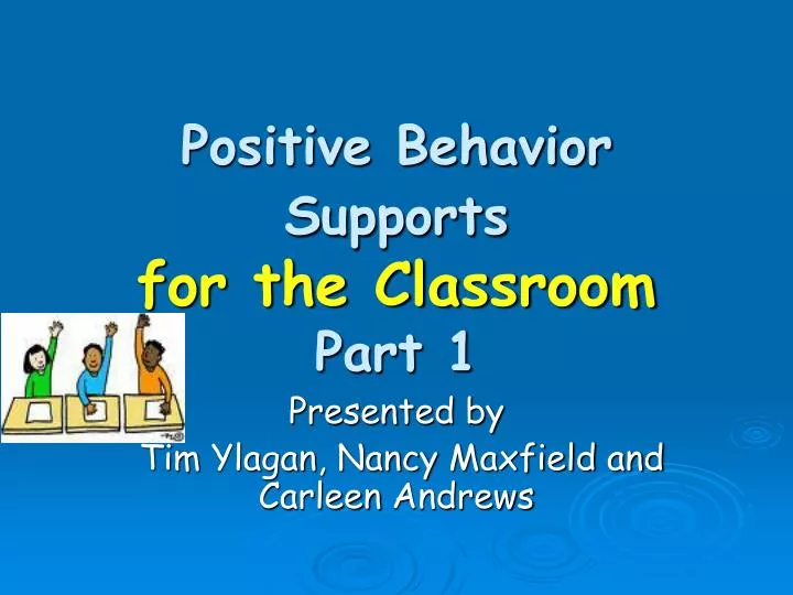 positive behavior supports for the classroom part 1