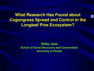 What Research Has Found about Cogongrass Spread and Control in the Longleaf Pine Ecosystem?
