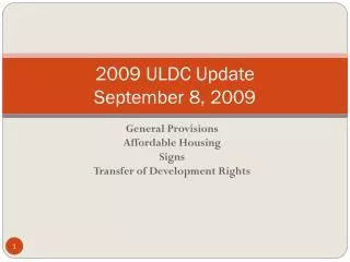 2009 ULDC Update September 8, 2009