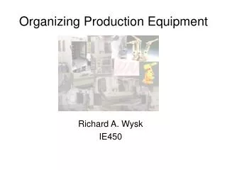 Organizing Production Equipment