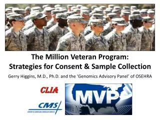 The Million Veteran Program: Strategies for Consent &amp; Sample Collection
