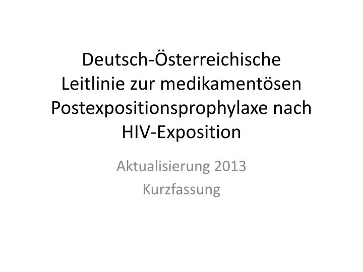 deutsch sterreichische l eitlinie zur medikament sen postexpositionsprophylaxe nach hiv exposition