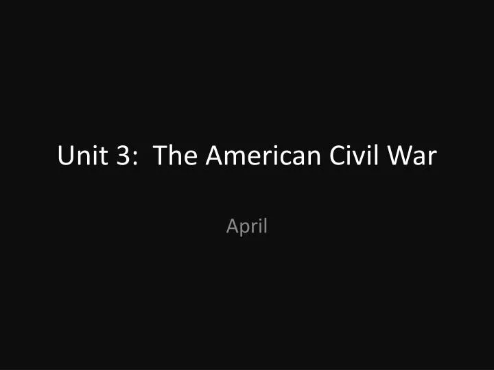 unit 3 the american civil war