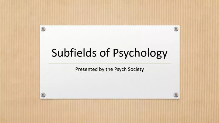 subfields of psychology