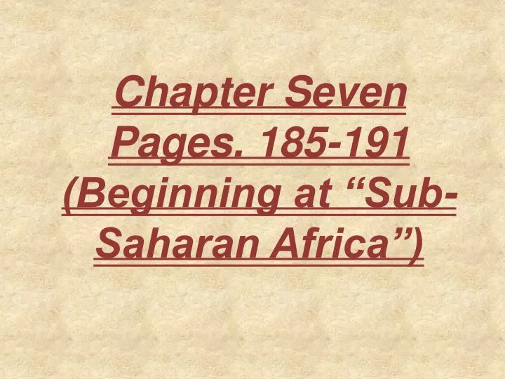 chapter seven pages 185 191 beginning at sub saharan africa
