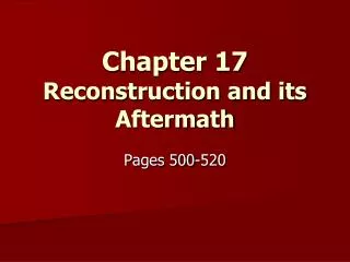 Chapter 17 Reconstruction and its Aftermath