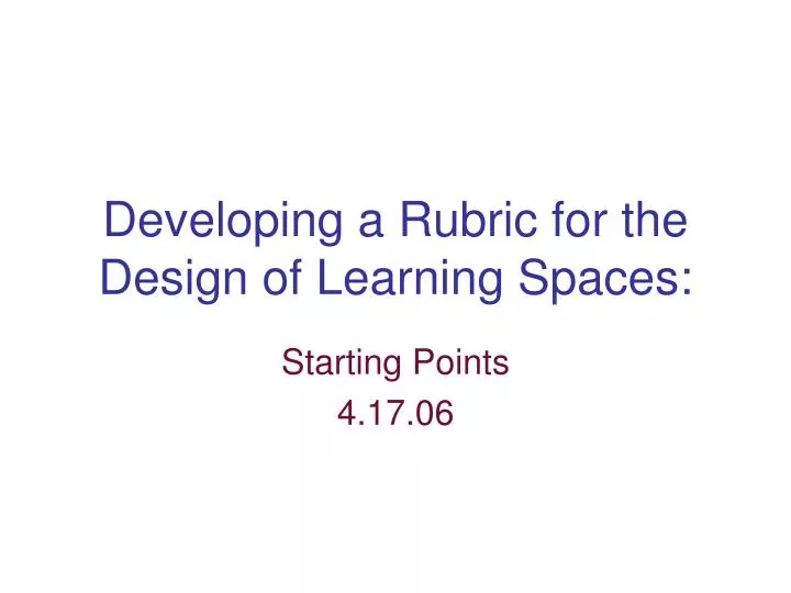 developing a rubric for the design of learning spaces