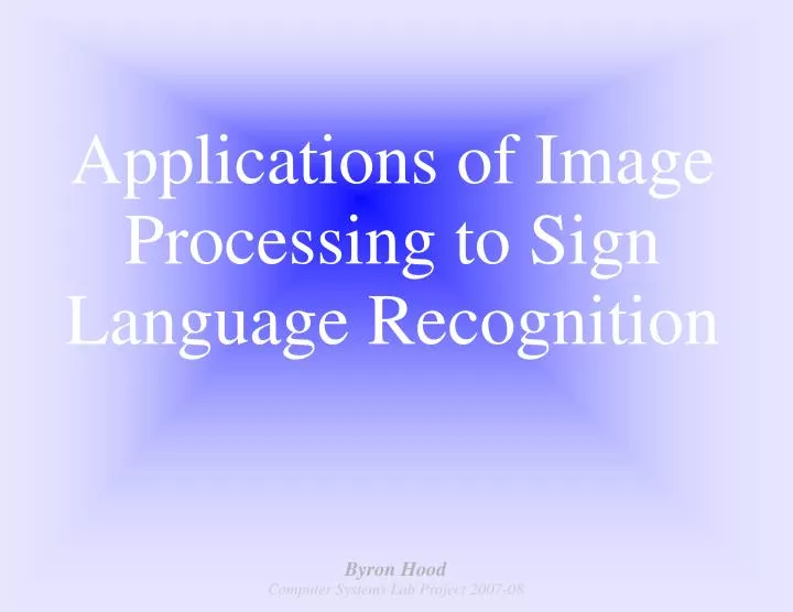applications of image processing to sign language recognition