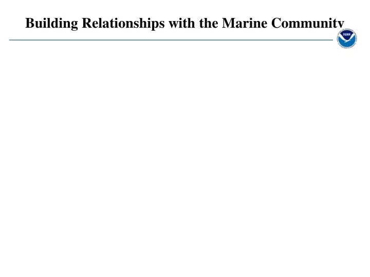 building relationships with the marine community