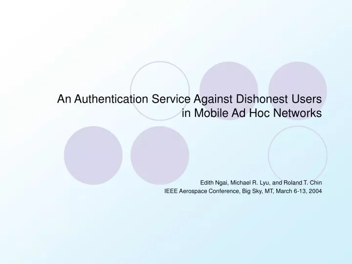 an authentication service against dishonest users in mobile ad hoc networks
