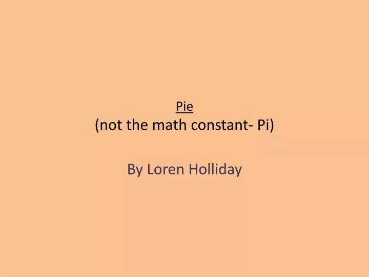 pie not the math constant pi