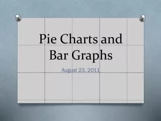 Pie Charts and Bar Graphs