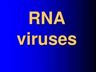 RNA viruses