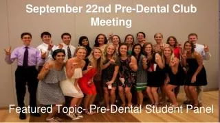 September 22nd Pre-Dental Club Meeting