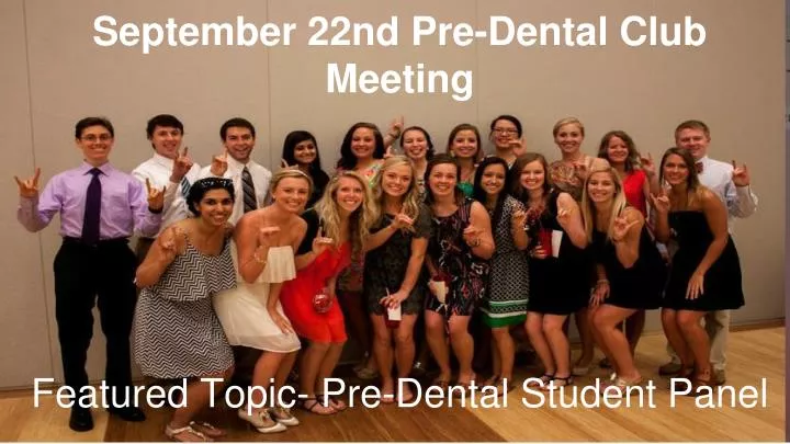 september 22nd pre dental club meeting