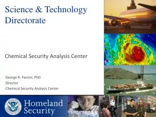 Science &amp; Technology Directorate Chemical Security Analysis Center