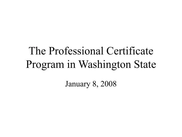 the professional certificate program in washington state
