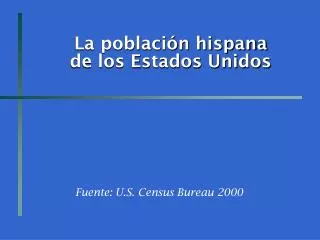 la poblaci n hispana de los estados unidos