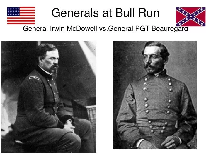 generals at bull run general irwin mcdowell vs general pgt beauregard