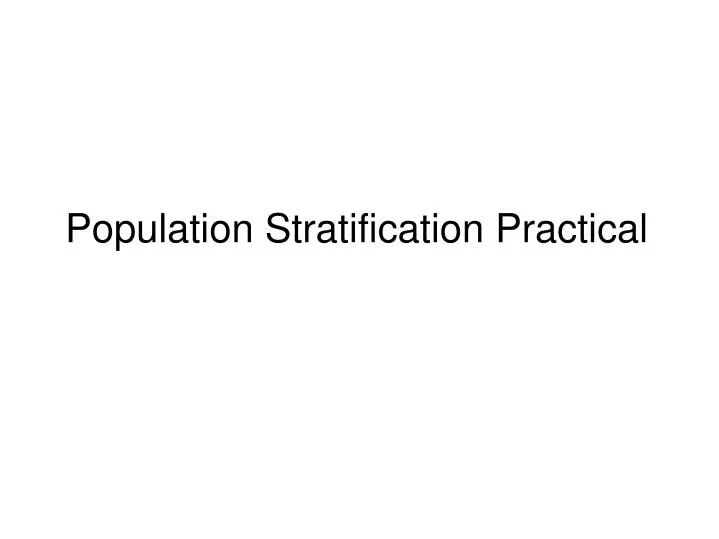 population stratification practical