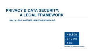 Privacy &amp; Data Security: 			A Legal Framework