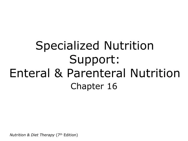 specialized nutrition support enteral parenteral nutrition