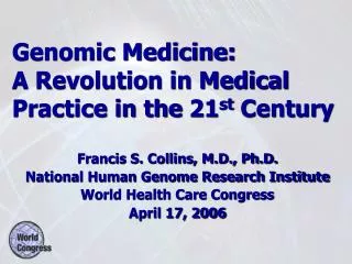 Genomic Medicine: A Revolution in Medical Practice in the 21 st Century
