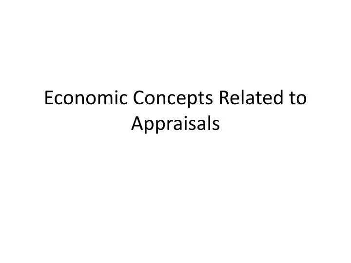 economic concepts related to appraisals