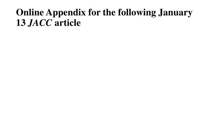 online appendix for the following january 13 jacc article