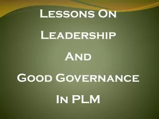 Lessons On Leadership And Good Governance In PLM