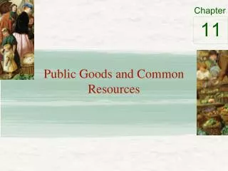 Public Goods and Common Resources