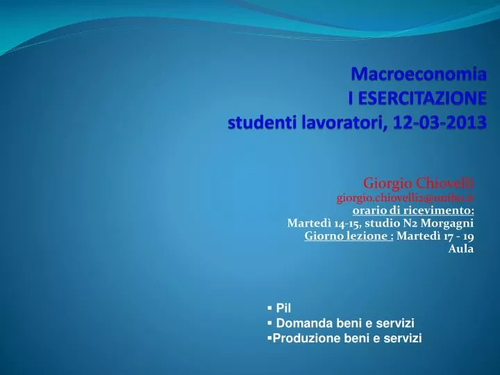 macroeconomia i esercitazione studenti lavoratori 12 03 2013