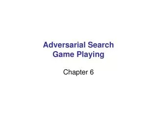 Adversarial Search Game Playing