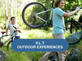 P.L.T OUTDOOR EXPERIENCES