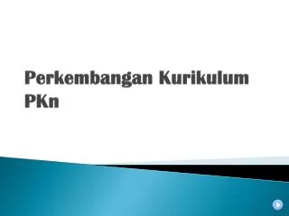 perkembangan kurikulum pkn