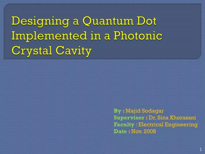 designing a quantum dot implemented in a photonic crystal cavity