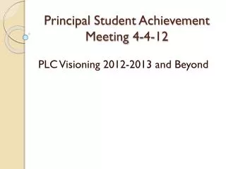 Principal Student Achievement Meeting 4-4-12