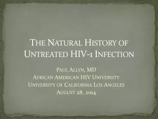 The Natural History of Untreated HIV-1 Infection