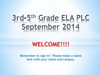 3rd-5 th Grade ELA PLC September 2014