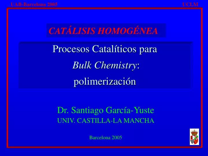 dr santiago garc a yuste univ castilla la mancha barcelona 2005